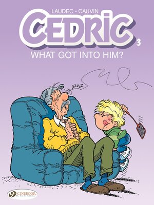 cover image of Cedric--Volume 3--What Got Into Him ?